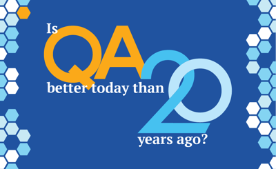 Is software quality assurance better today than 20 years ago?